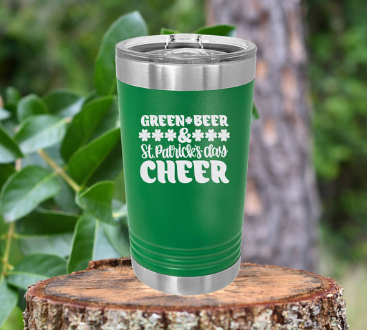 Green Beer and St. Patrick's Day cheer insulated 16oz pint tumbler. FREE PERSONALIZATION & SHIPPING