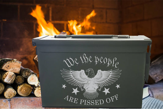 We the People Are Pissed laser engraved Ammo Box. Groomsman gift, Father's Day gift, gift for hunter. Gift for men.