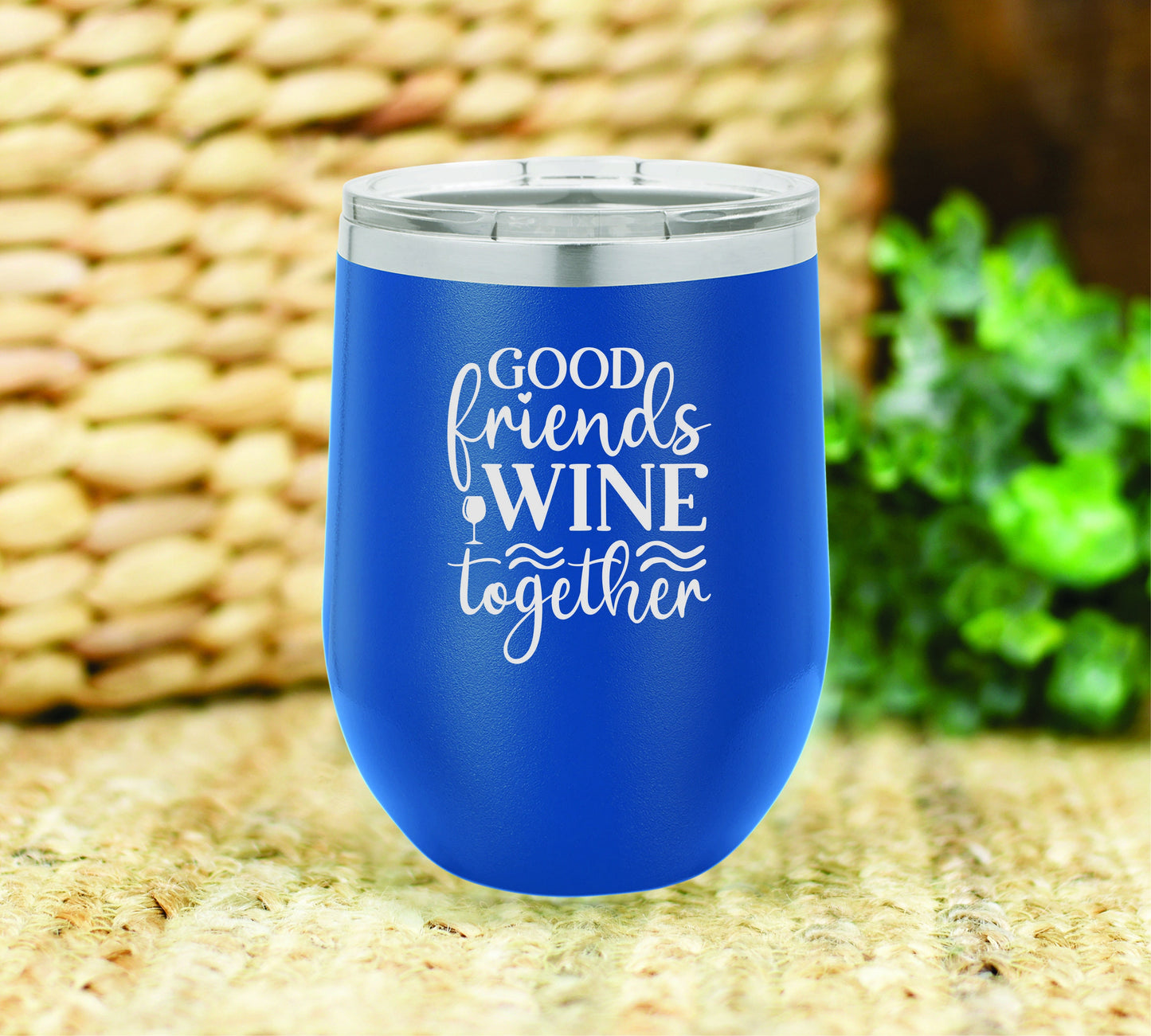 Good friends wine together insulated wine tumbler. FREE PERSONALIZATION & SHIPPING