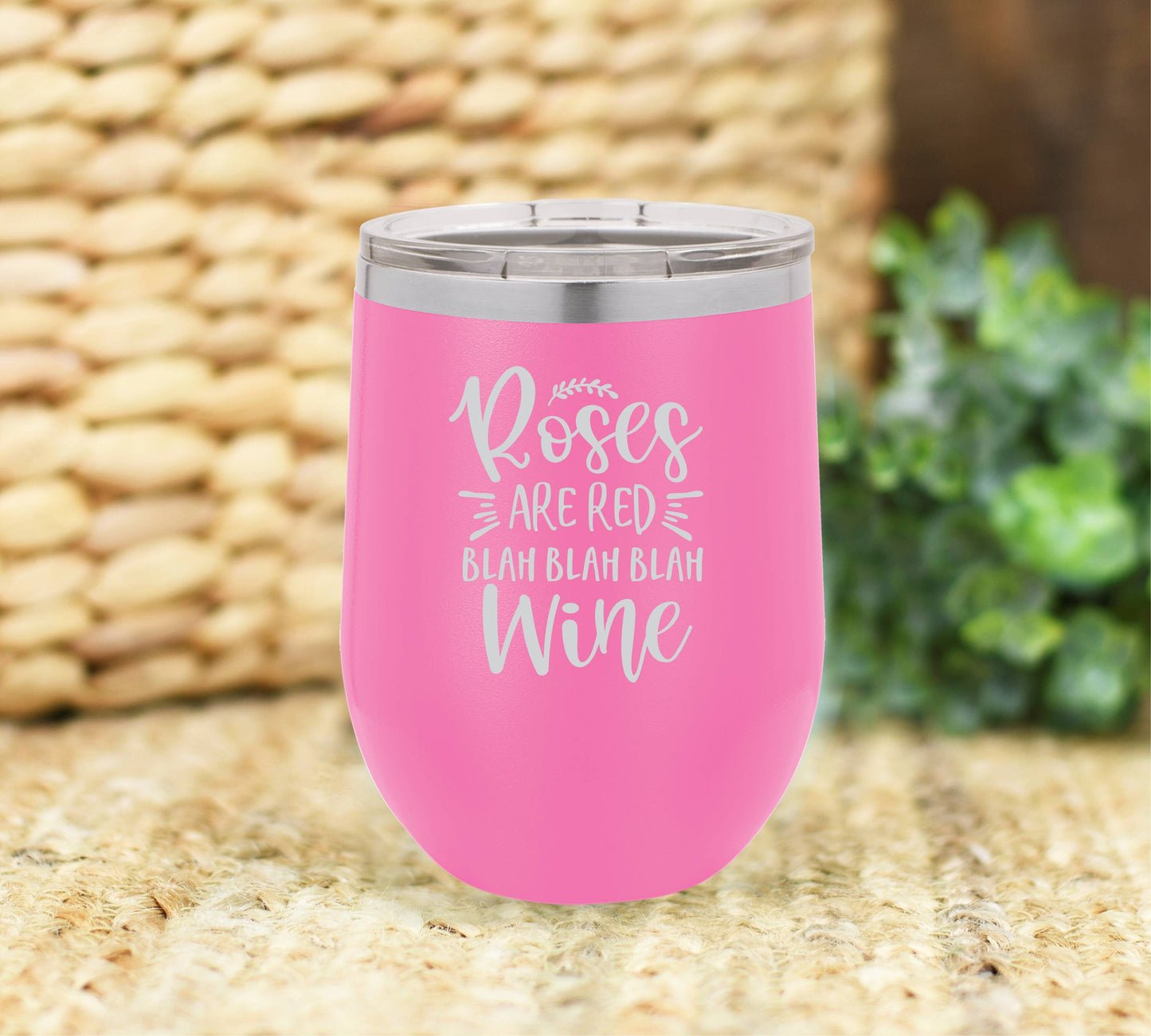 Roses are red blah blah blah Wine insulated wine tumbler. FREE PERSONALIZATION & SHIPPING