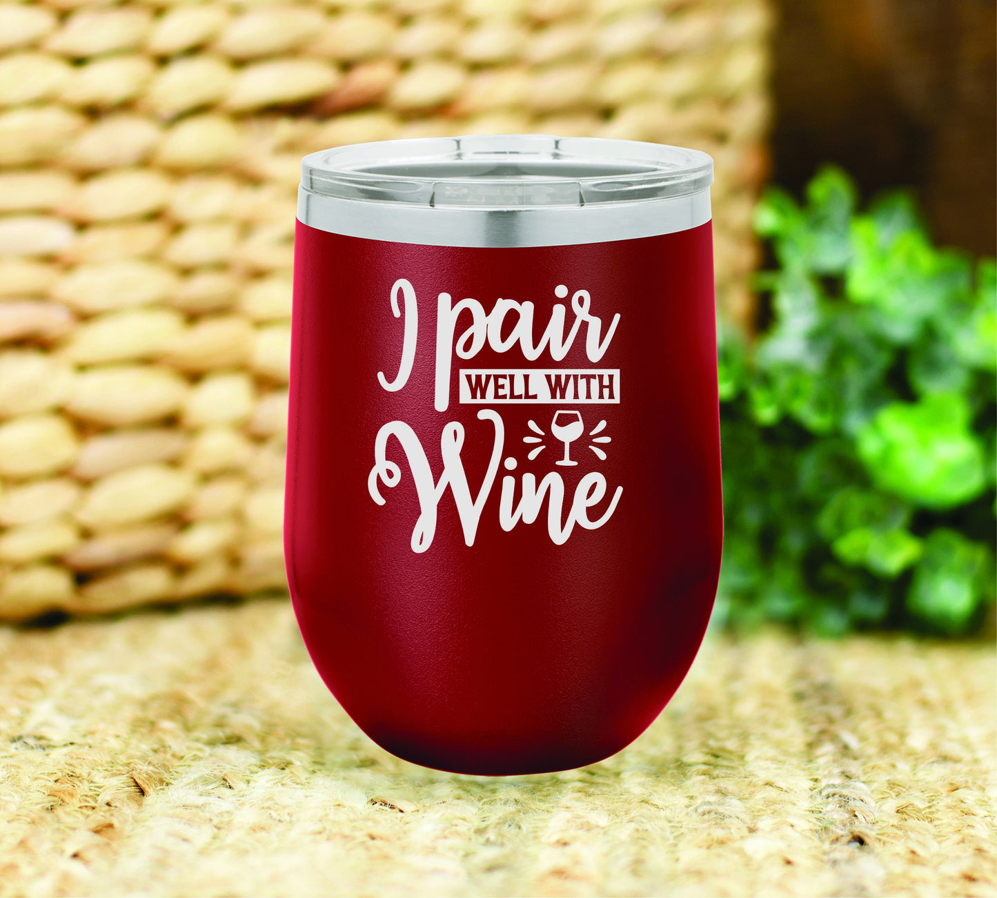 I pair well with wine insulated wine tumbler. FREE PERSONALIZATION & SHIPPING